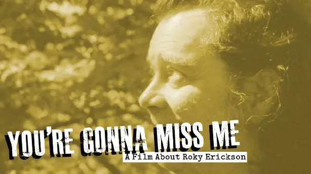You're Gonna Miss Me: A Film About Roky Erickson Screenshot