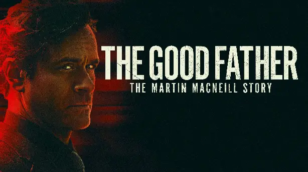The Good Father: The Martin MacNeill Story Screenshot