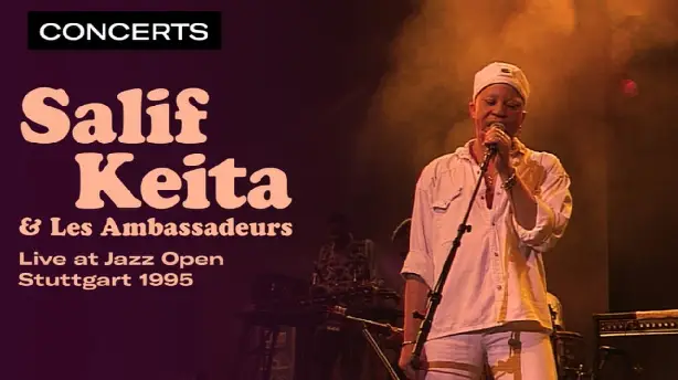 Salif Keita & Les Ambassadeurs - Jazz Open à Stuttgart Screenshot
