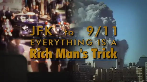 JFK to 9/11: Everything is a Rich Man's Trick Screenshot