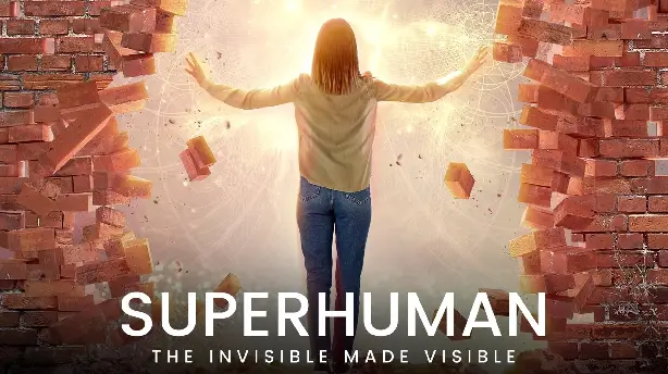 Superhuman: The Invisible Made Visible Screenshot