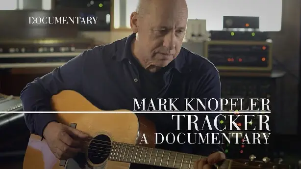 Mark Knopfler: Tracker - A Documentary Screenshot