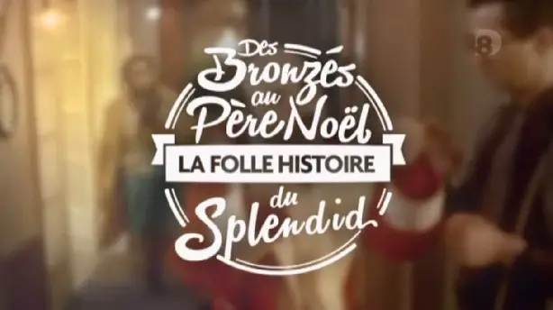 Des Bronzés au Père Noël, la folle histoire du Splendid Screenshot