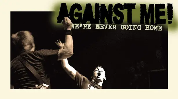 Against Me!: We're Never Going Home Screenshot