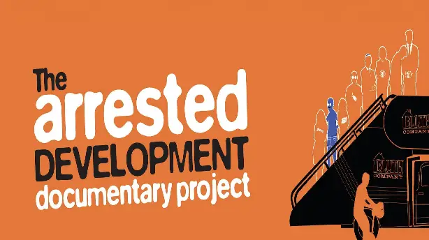 The Arrested Development Documentary Project Screenshot