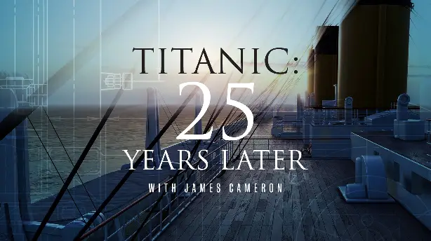 Titanic: 25 Years Later with James Cameron Screenshot