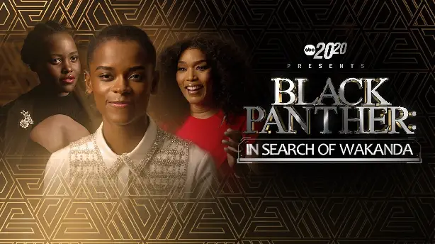20/20 Presents Black Panther: In Search of Wakanda Screenshot