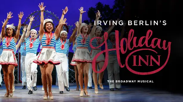 Holiday Inn: The New Irving Berlin Musical - Live on Broadway Screenshot