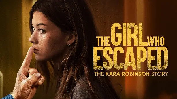 The Girl Who Escaped: The Kara Robinson Story Screenshot