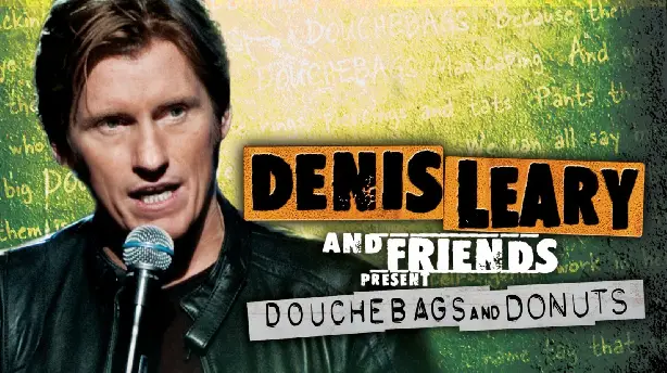 Denis Leary and Friends Present: Douchebags and Donuts Screenshot