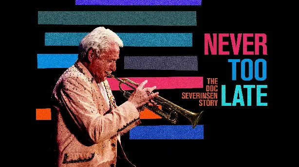 Never Too Late: The Doc Severinsen Story Screenshot