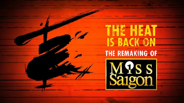 The Heat Is Back On: The Remaking of Miss Saigon Screenshot