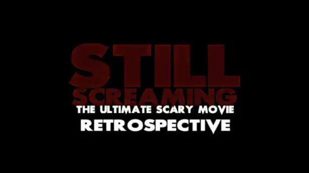 Still Screaming: The Ultimate Scary Movie Retrospective Screenshot