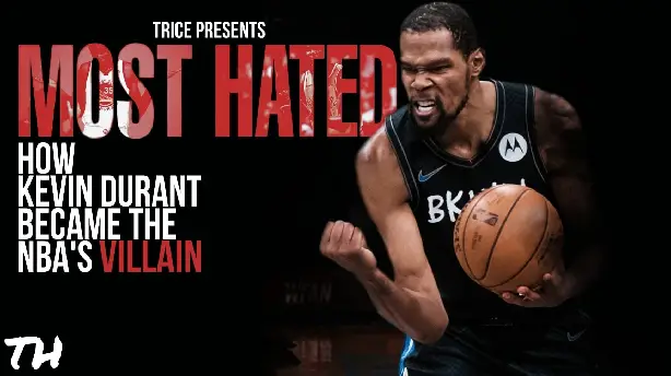 Most Hated: How Kevin Durant Became the NBA’s Villain Screenshot