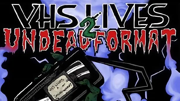 VHS Lives 2: Undead Format Screenshot