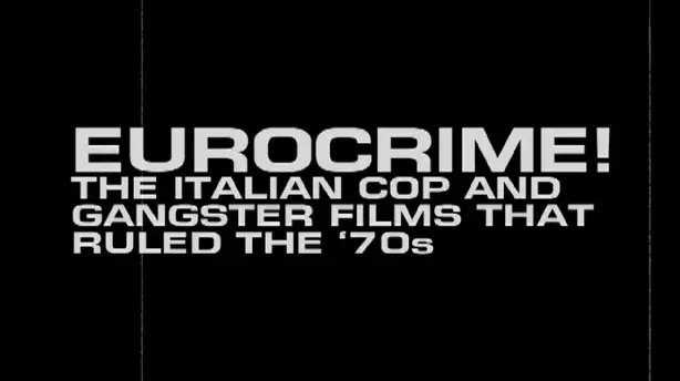 Eurocrime! The Italian Cop and Gangster Films That Ruled the '70s Screenshot