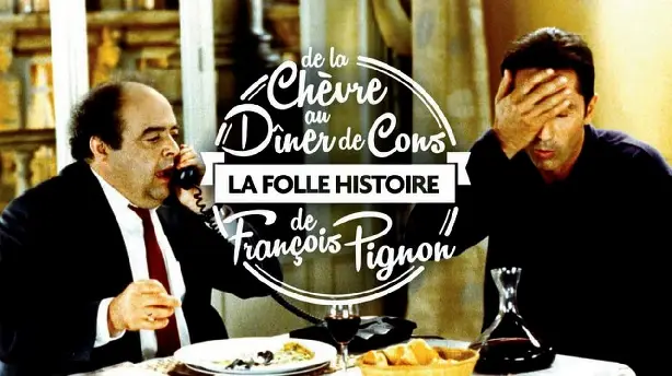 La Folle Histoire de François Pignon - De La chèvre au Dîner de cons Screenshot