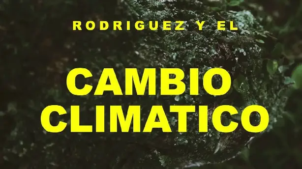 Rodríguez y el cambio climático Screenshot