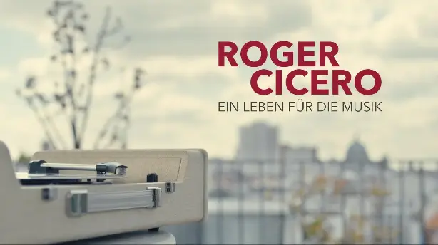 Roger Cicero - Ein Leben für die Musik Screenshot