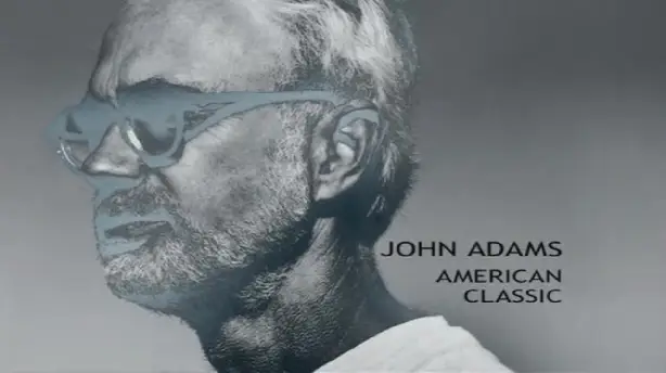 John Adams: A Portrait and A Concert of Modern American Music Screenshot