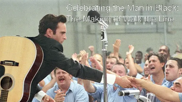 Celebrating the Man in Black: The Making of Walk the Line Screenshot