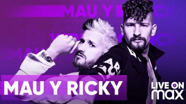 Mau y Ricky Live on Max Screenshot