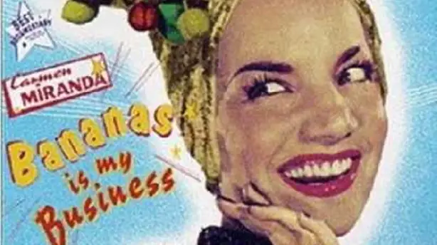 Carmen Miranda: Bananas Is My Business Screenshot