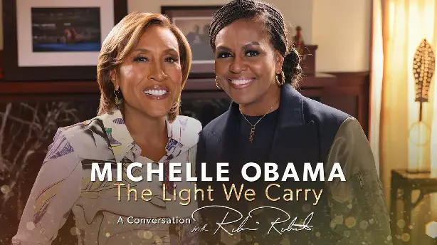 Michelle Obama: The Light We Carry, A Conversation with Robin Roberts Screenshot
