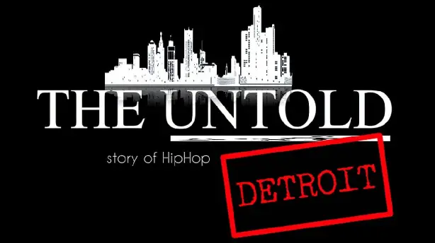 The Untold Story of Detroit Hip Hop Screenshot