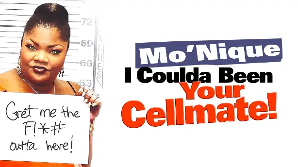 Mo'nique: I Coulda Been Your Cellmate Screenshot
