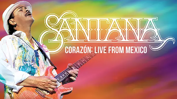 Santana: Corazón Live from Mexico: Live It to Believe It Screenshot