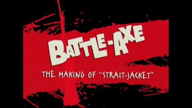 Battle-Axe: the Making of 'Strait-Jacket' Screenshot