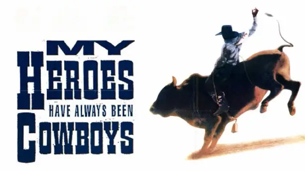 My Heroes Have Always Been Cowboys Screenshot