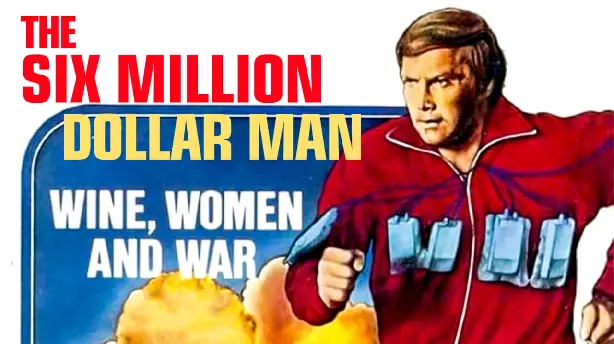 The Six Million Dollar Man: Wine, Women and War Screenshot