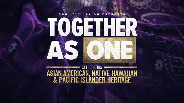 Soul of a Nation Presents: Together As One: Celebrating Asian American, Native Hawaiian and Pacific Islander Heritage Screenshot
