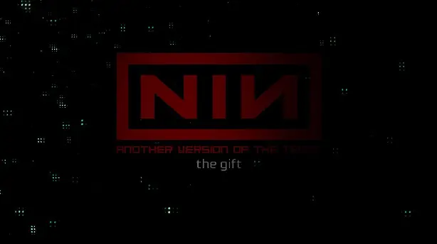 Nine Inch Nails: Another Version of the Truth - The Gift Screenshot