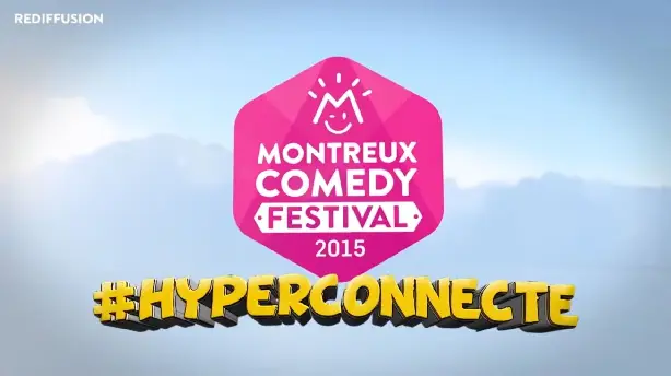 Montreux Comedy Festival 2015 - #hyperconnecté Screenshot