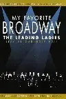 My Favorite Broadway: The Leading Ladies Screenshot