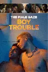 The Male Gaze: Boy Trouble Screenshot