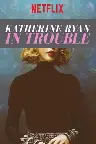 Katherine Ryan: In Trouble Screenshot