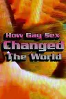 How Gay Sex Changed the World Screenshot