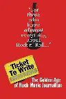 Ticket to Write: The Golden Age of Rock Music Journalism Screenshot