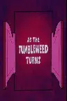 As the Tumbleweed Turns Screenshot