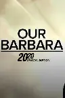 Our Barbara -- A Special Edition of 20/20 Screenshot