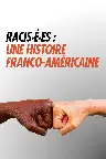 Racisé.e.s : Une histoire franco-américaine Screenshot