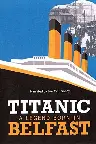 Titanic: Born in Belfast Screenshot