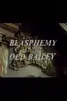 Blasphemy at the Old Bailey Screenshot