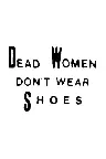 Dead Women Don't Wear Shoes Screenshot