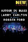 Larry Carlton, Robben Ford & Autour Du Blues - Paris Concert Screenshot