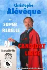 Christophe Alévêque est Super Rebelle... et candidat libre ! Screenshot